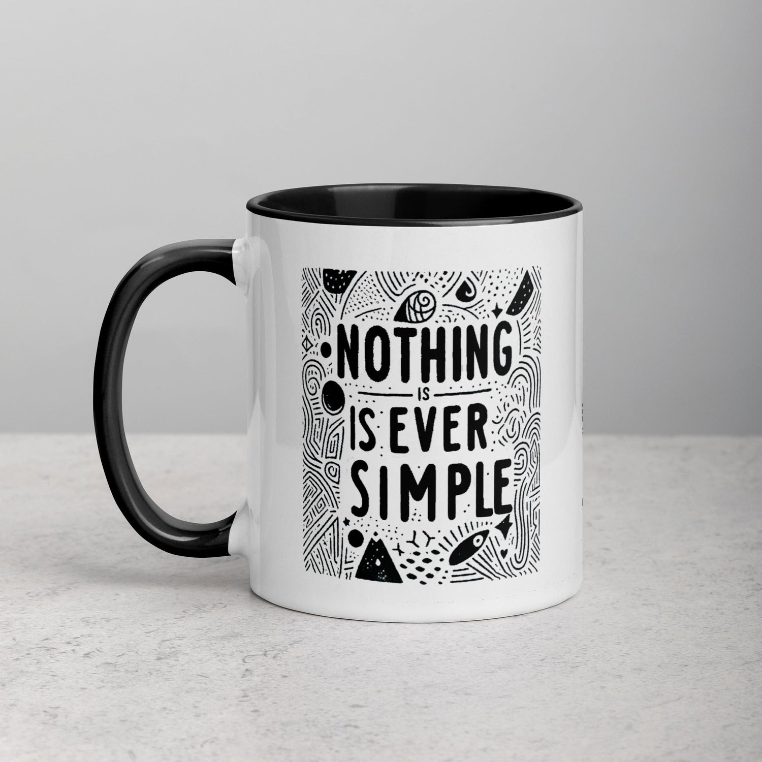 &quot;Nothing is ever Simple&quot; White &amp; Black Ceramic Coffee Mug