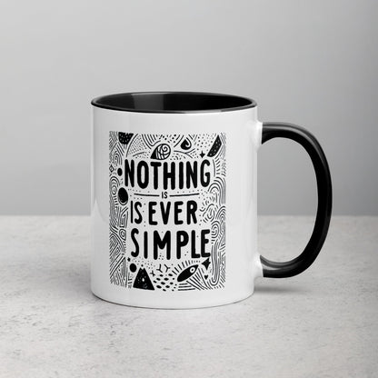 &quot;Nothing is ever Simple&quot; White &amp; Black Ceramic Coffee Mug