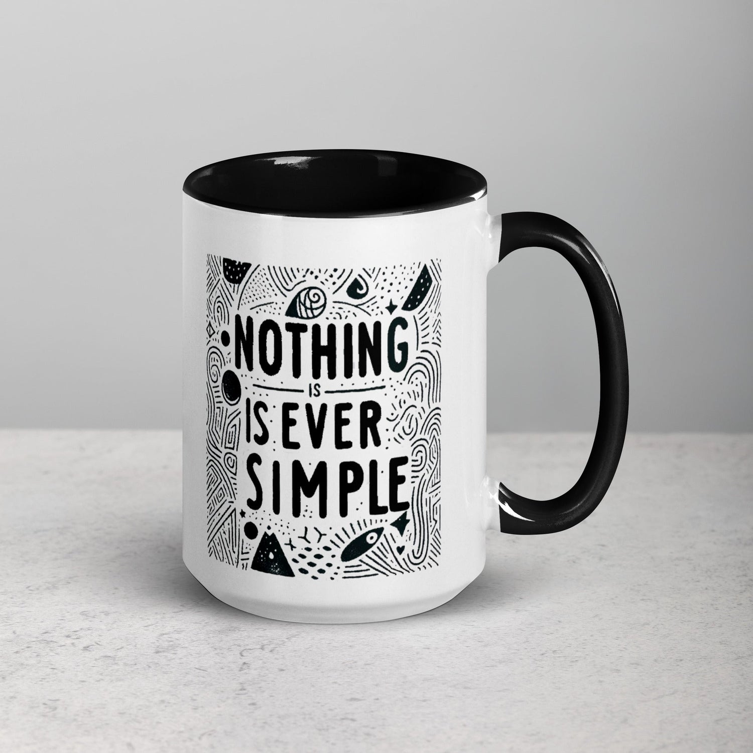 &quot;Nothing is ever Simple&quot; White &amp; Black Ceramic Coffee Mug